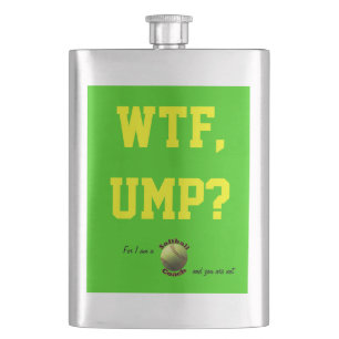 Yellow Softball Coach WTF Ump? Hip Flask