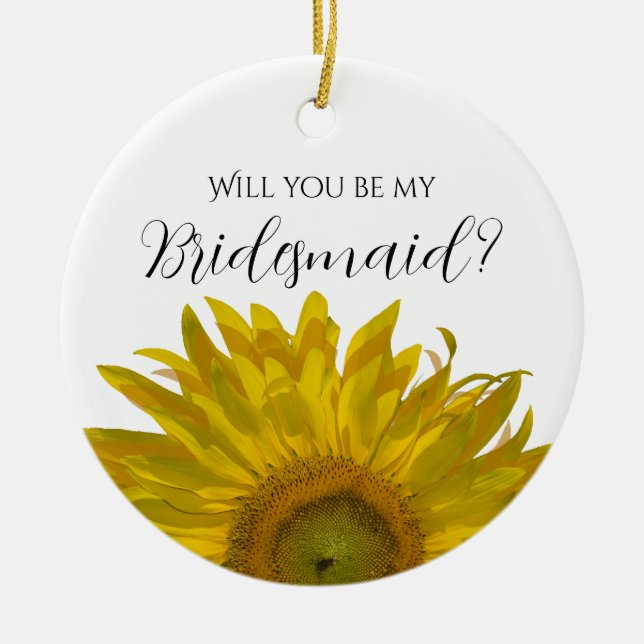 Yellow Sunflower Be My Bridesmaid Ceramic Ornament (Front)