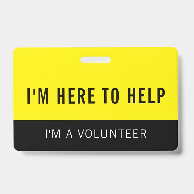 Yellow Volunteer Here To Help Badge ID Badge (Front)