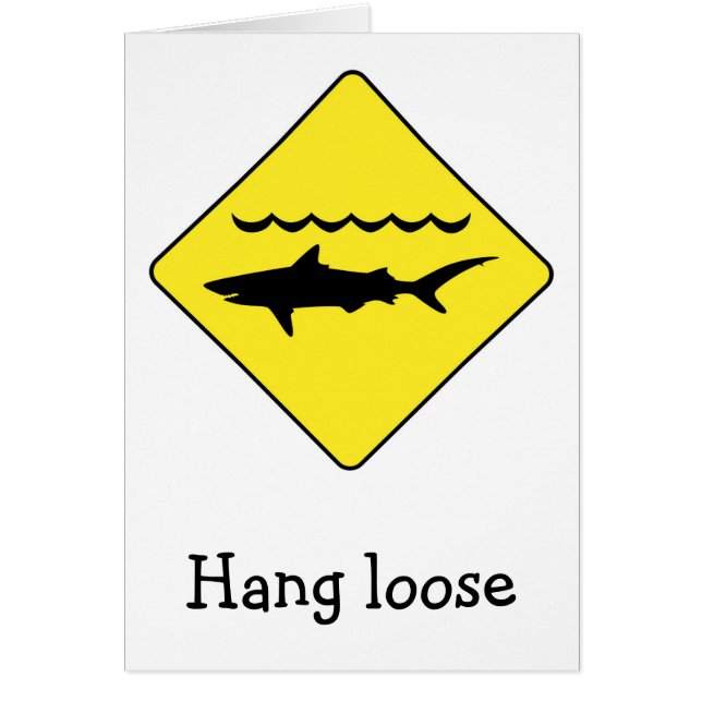 Yellow 'warning sharks' sign 'Hang Loose' card (Front)