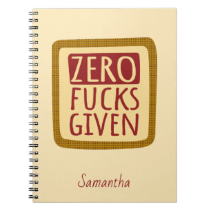 Yellow Zero F*s Given Spiral Notebook