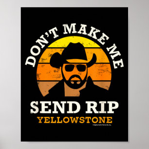 Yellowstone Don't Make Me Send Rip Poster