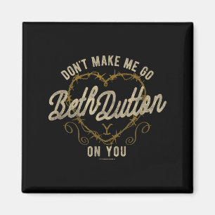 Yellowstone Go Beth On You Barbed Wire Heart Small Magnet