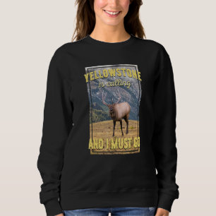 Yellowstone Is Calling Funny Elk Vintage National  Sweatshirt