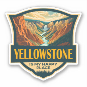 Yellowstone Is My Happy Place National Park Art