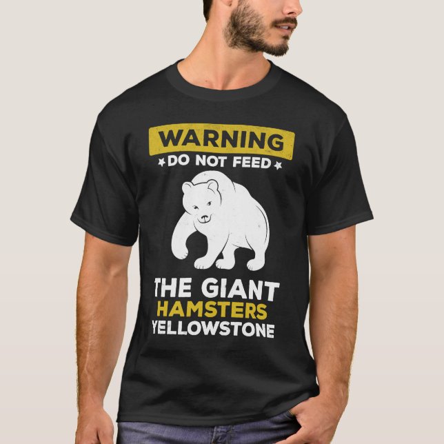 Yellowstone National Park Bear Quote Wildlife Natu T-Shirt (Front)