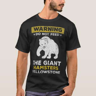 YellowstoneNational Park Bear Quote Wildlife Natur T-Shirt