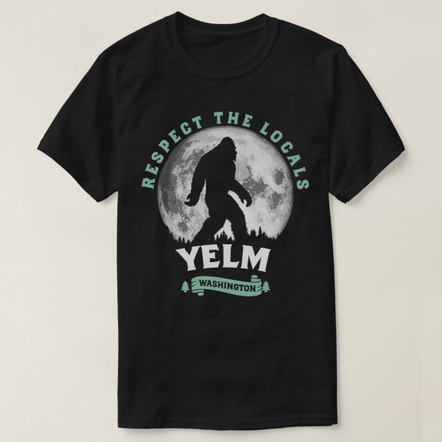 Yelm WA Respect the Locals Full Moon  T-Shirt (Design Front)