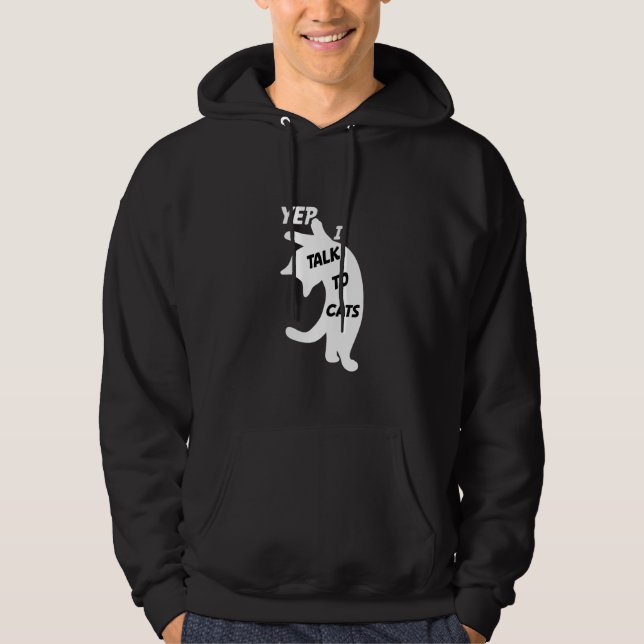 Yep I Talk To Cats Funny Cats Animal Cute Cats Lov Hoodie (Front)
