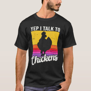 Yep I Talk To Chicken Vintage Retro 70s Chickens S T-Shirt