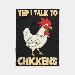 Yep I Talk To Chickens Funny Chicken Lover Farmer Fleece Blanket