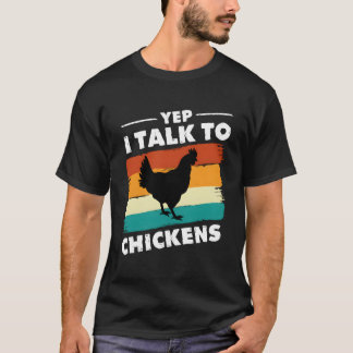 Yep I Talk To Chickens Funny Cute Chicken Buffs T-Shirt