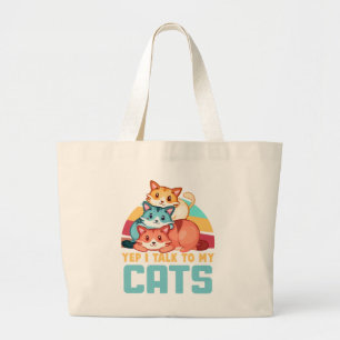 Yep, I Talk to My Cats–Adorable Trio Cat Design 2 Large Tote Bag