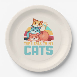 Yep, I Talk to My Cats–Adorable Trio Cat Design  2 Paper Plate