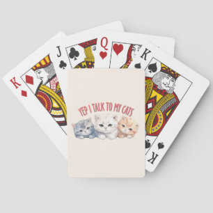 Yep, I Talk to My Cats – Adorable Trio Cat Design Playing Cards