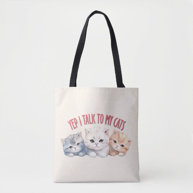 Yep, I Talk to My Cats – Adorable Trio Cat Design Tote Bag (Front)