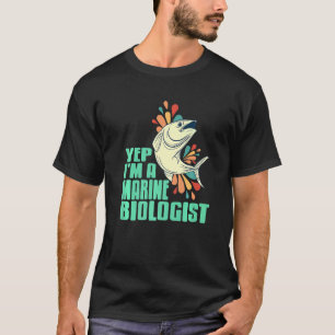 Yep I'm A Marine Biologist Retro Designs Present T-Shirt