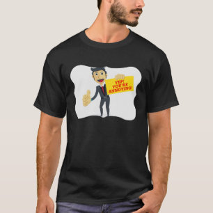 Yep You re Annoying Thumbs Up to Being Annoying T-Shirt