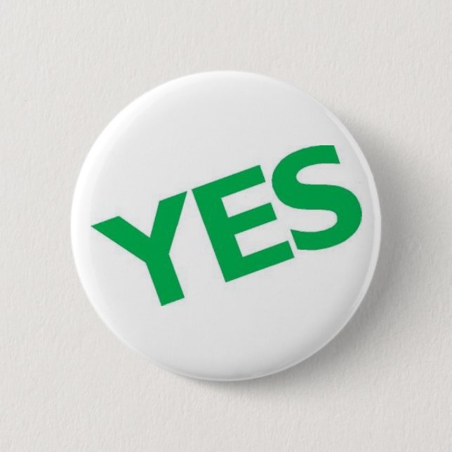 Yes 6 Cm Round Badge (Front)