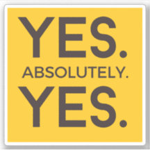 Yes Absolutely Yes | Bold Yellow Affirmation