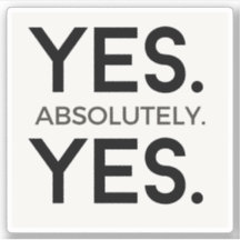 Yes Absolutely Yes | White Simple Bold Affirmation