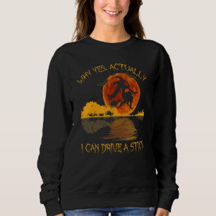 Yes Actually I Can Drive A Stick Halloween 2022 3 Sweatshirt