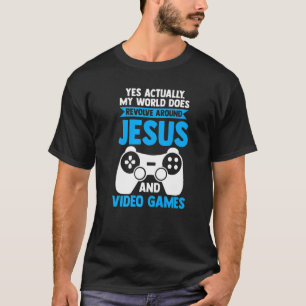 Yes Actually My World Does Video Games Gamer T-Shirt