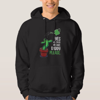 Yes All Over My Face  Plant Daddy Dancing Cactus Hoodie