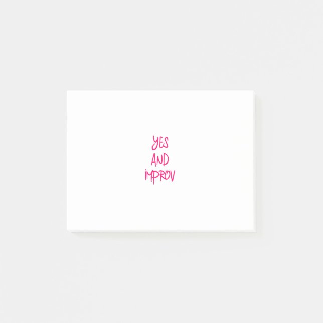Yes And Improvisational Comedy Fun Improv Quote Post-it Notes (Front)