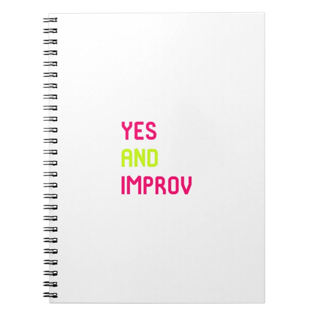 Yes And Improvisational Comedy Improv Quote Notebook (Front)