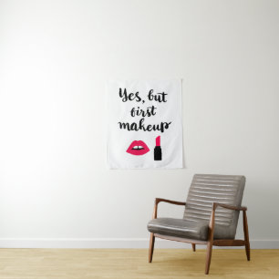 Yes But First Makeup Cute Phrase Tapestry