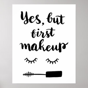 Yes But First Makeup Poster
