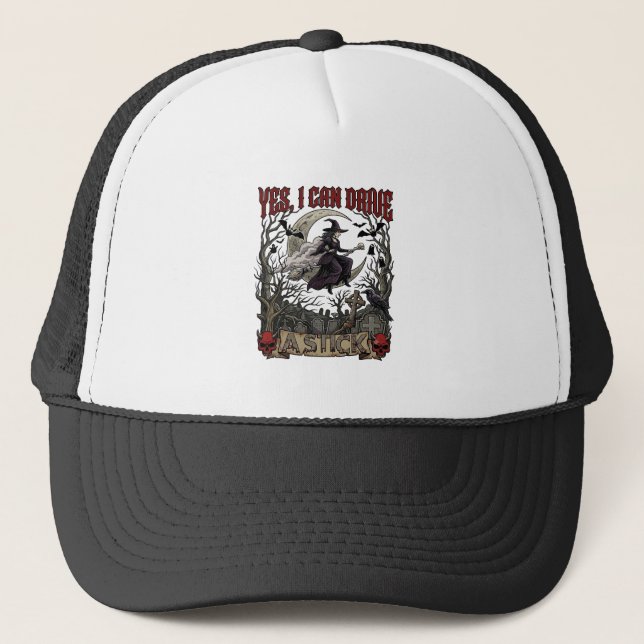 Yes Can Drive Stick Witch Graveyard Halloween_1 Trucker Hat (Front)