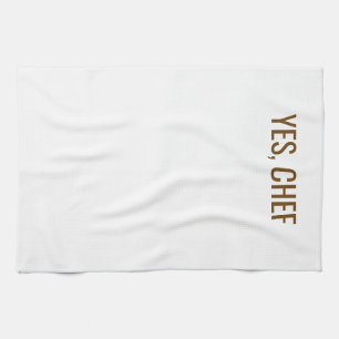 YES, CHEF TEA TOWEL