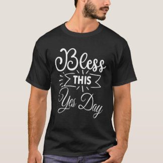 Yes Day for toddler T-Shirt