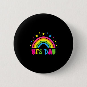 Yes day performance  6 cm round badge