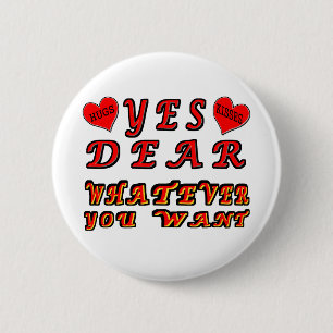 Yes Dear 6 Cm Round Badge