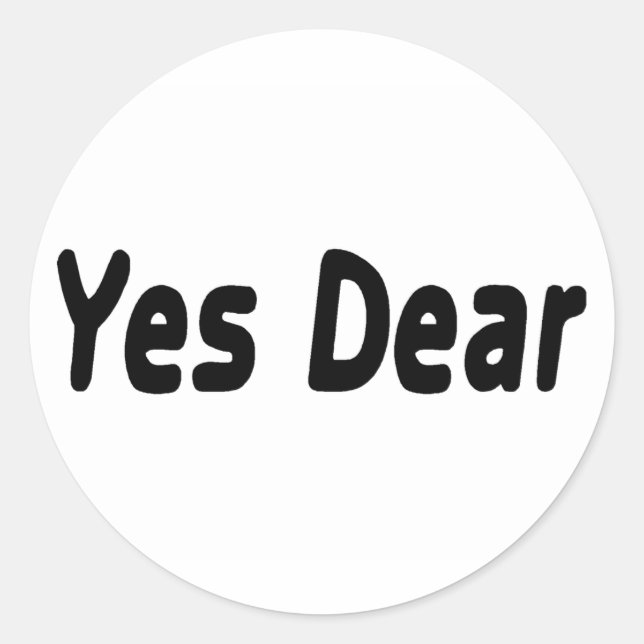 Yes Dear Classic Round Sticker (Front)