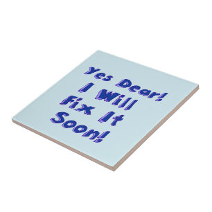 Yes Dear I Will Fix It Soon Procrastination Week Tile