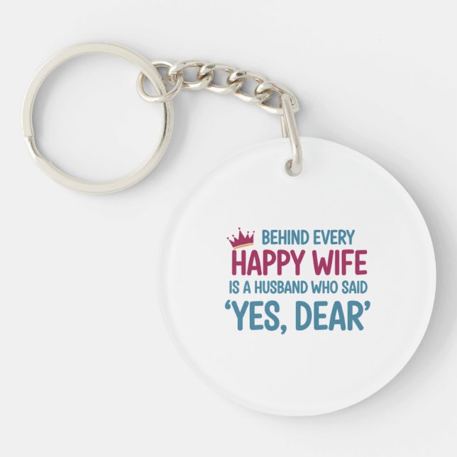 Yes, Dear' — The Key to Happiness Key Ring (Front)