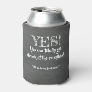 Yes! - Funny Bridesmaid Proposal Can Cooler