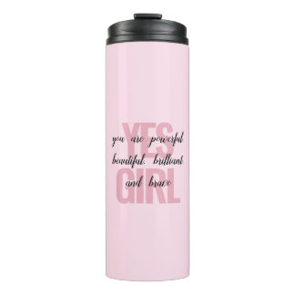 Yes Girl You Are Beautiful Motivational Girl Print Thermal Tumbler