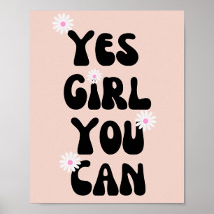 Yes Girl You Can Daisy Inspirational Quote Poster