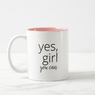 Yes Girl You Can – Feminist Motivational Two-Tone Coffee Mug