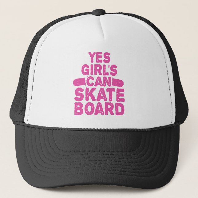 Yes Girl's can SkateBoard Funny Skate Girl Lover Trucker Hat (Front)