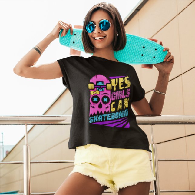 Yes Girls Can Skateboard Skater Girl T-Shirt (Creator Uploaded)