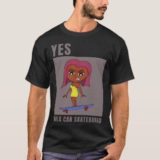 Yes Girls Can Skateboard T-Shirt