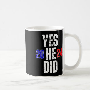 Yes He Can And Yes He Did 2024 Vintage Coffee Mug