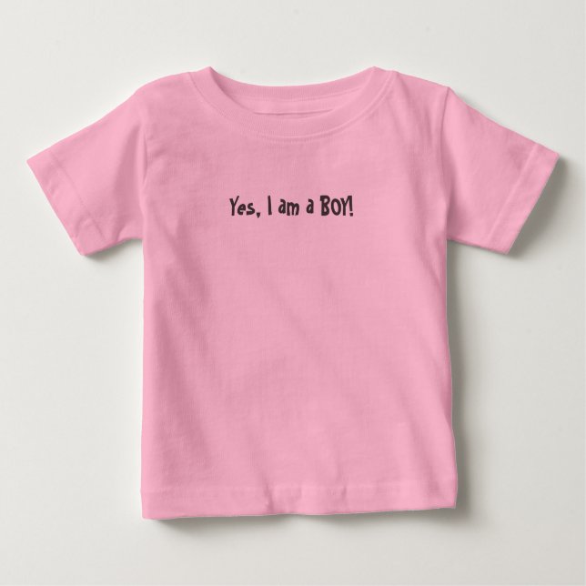 Yes, I am a BOY! Baby T-Shirt (Front)
