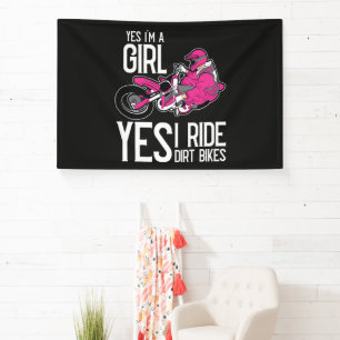Yes I am A Girl Yes i Ride a Dirt Bike Banner